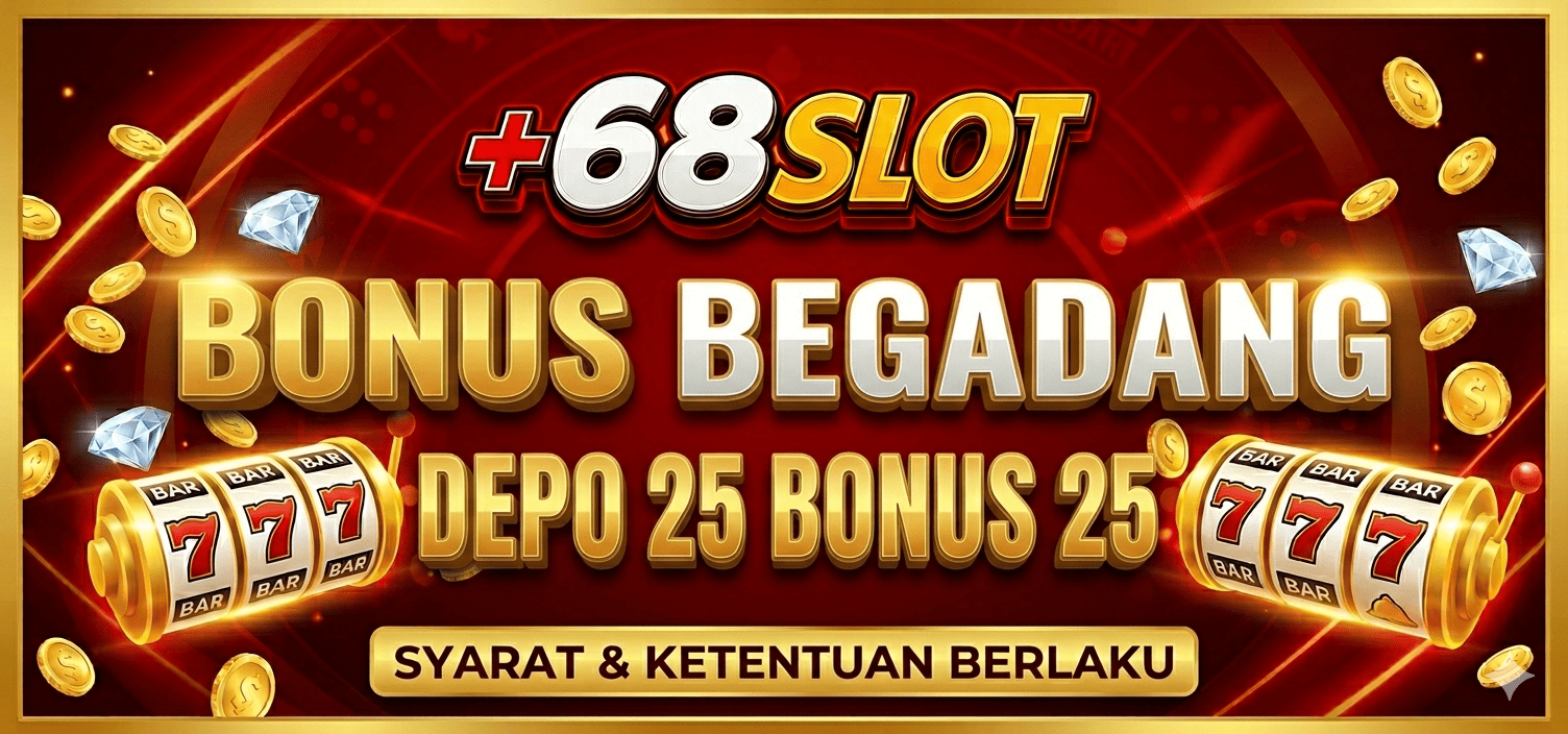Bonus Spesial Begadang Depo 25 Bonus 25